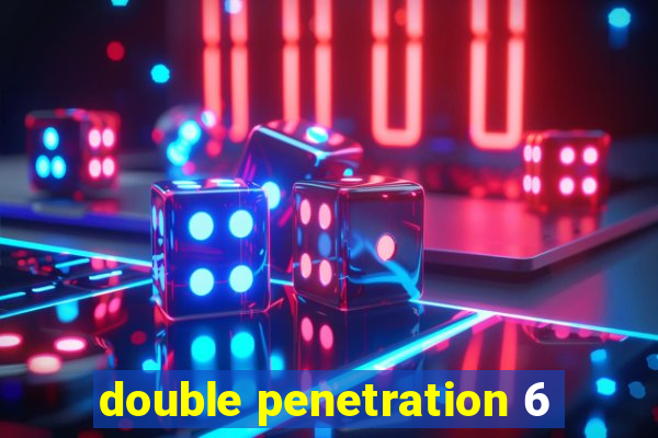 double penetration 6